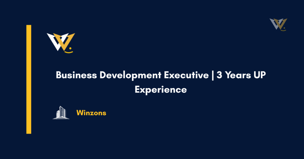 Business Development Executive | 3 Years UP Experience