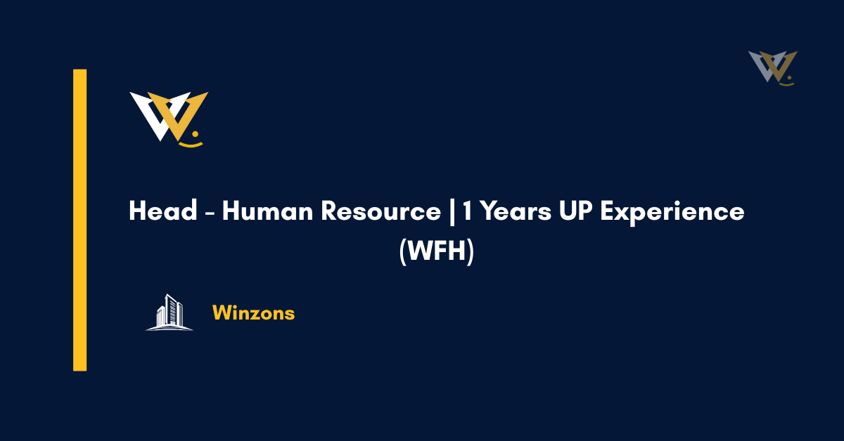 Head - Human Resource | 1 Years UP Experience (WFH)