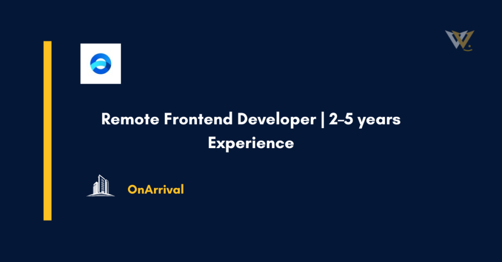 Remote Frontend Developer | 2–5 years Experience
