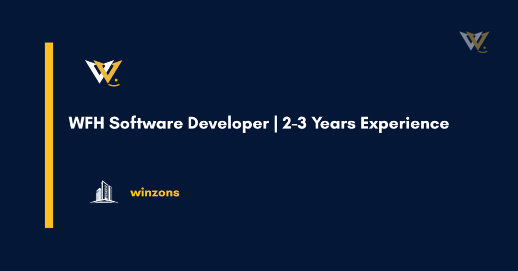 WFH Software Developer | 2-3 Years Experience