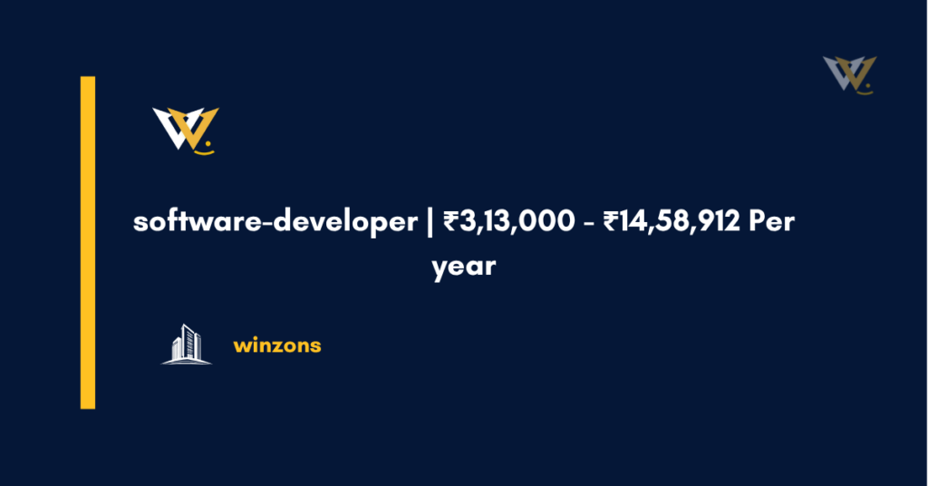 software-developer | ₹3,13,000 - ₹14,58,912 Per year