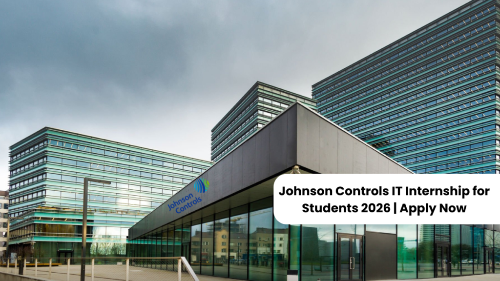 Johnson Controls IT Internship for Students 2026 Apply Now