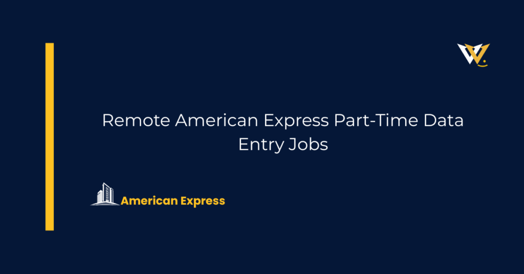 Remote American Express Part-Time Data Entry Jobs
