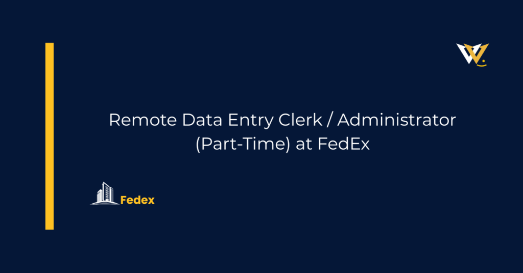Remote Data Entry Clerk / Administrator (Part-Time) at FedEx