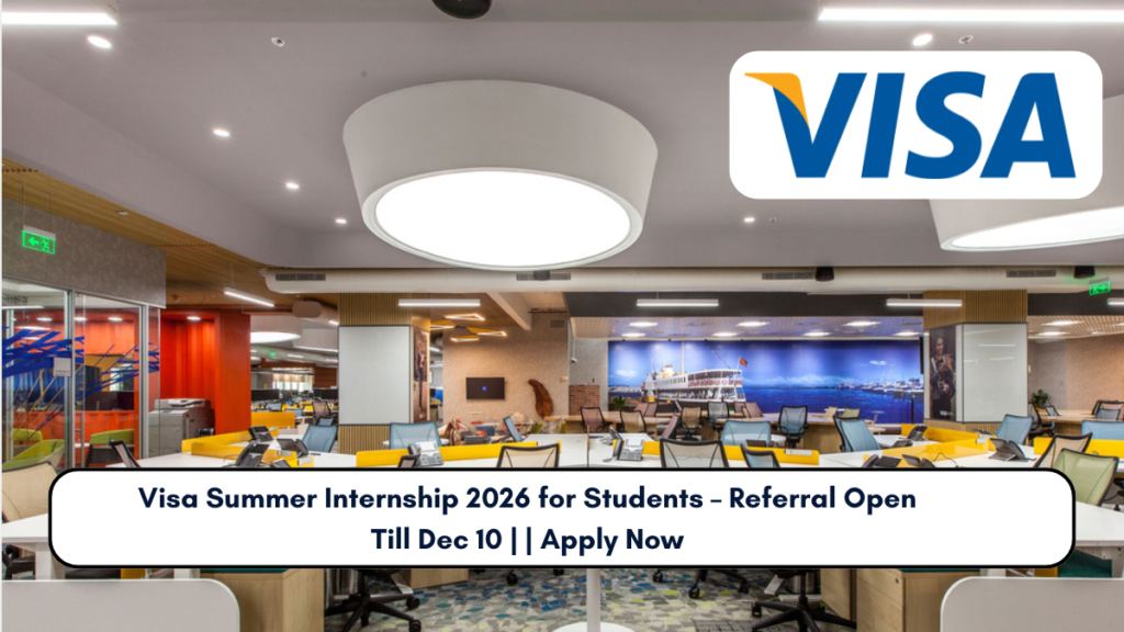 Visa Summer Internship 2026 for Students – Referral Open Till Dec 10 Apply Now