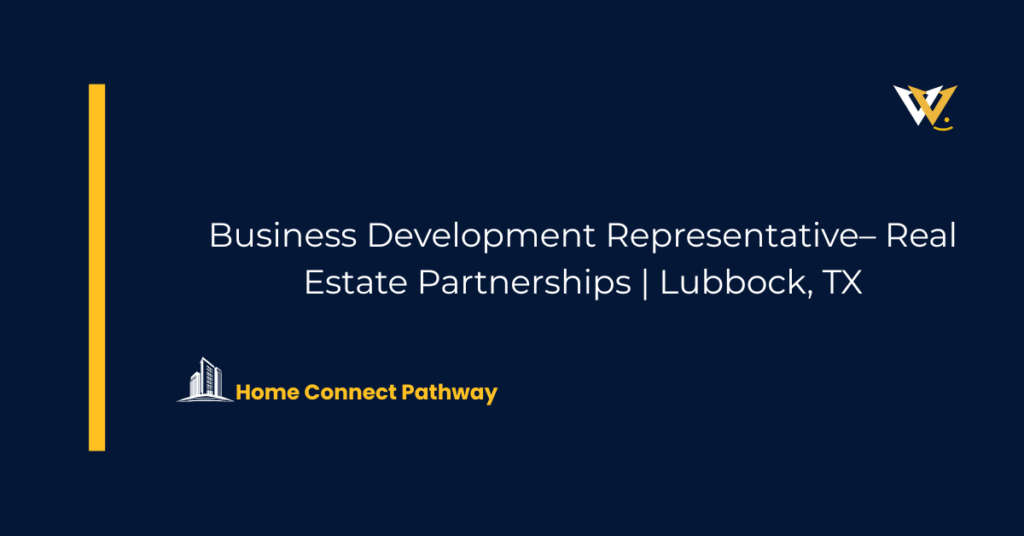 Business Development Representative– Real Estate Partnerships | Lubbock, TX