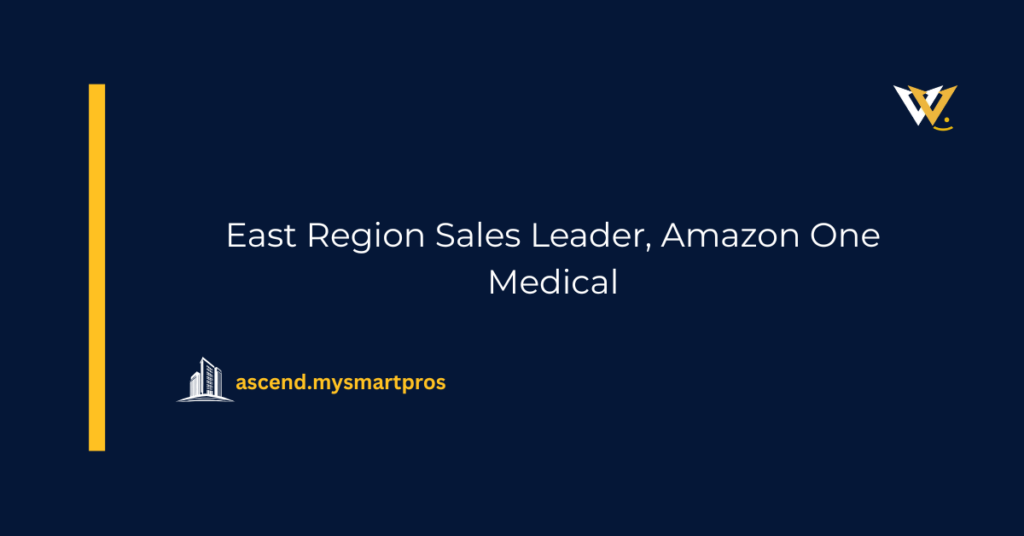 East Region Sales Leader, Amazon One Medical