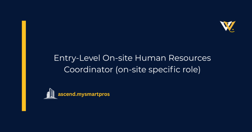 Entry-Level On-site Human Resources Coordinator (on-site specific role)