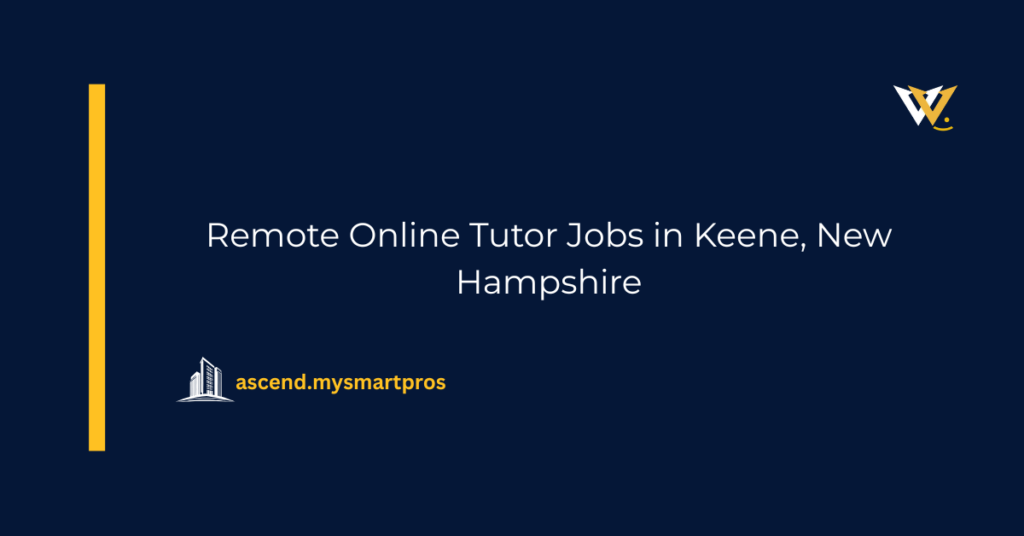 Remote Online Tutor Jobs in Keene, New Hampshire