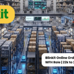 Blinkit Online Order Assistance  WFH Role | 22k to 25k Per Month
