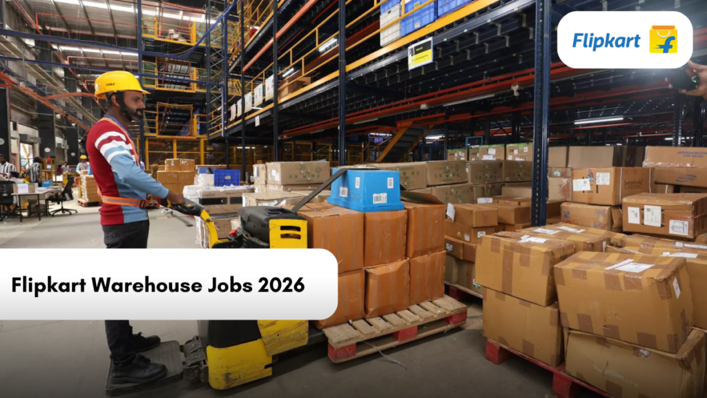 Flipkart Warehouse Jobs 2026