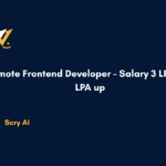 Remote Frontend Developer – Salary 3 LPA to 7 LPA up